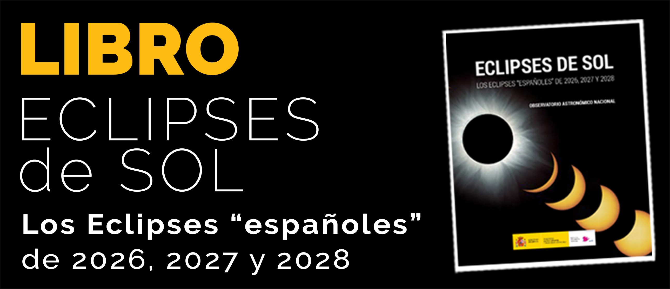 Eclipses de sol. Los eclipses españoles de 2026, 2027 Y 2028